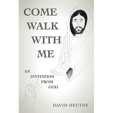 Come Walk with Me: An Invitation from God