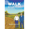 Walk with me my Son: You and I have some Stories to Tell