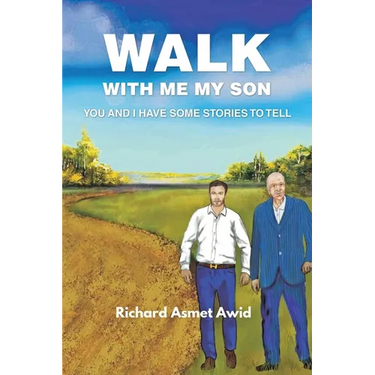 Walk with me my Son: You and I have some Stories to Tell