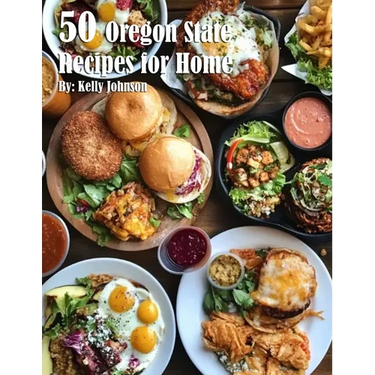 50 Oregon State Recipes for Home