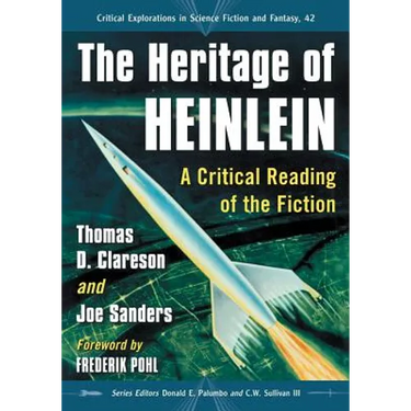 The Heritage of Heinlein: A Critical Reading of the Fiction