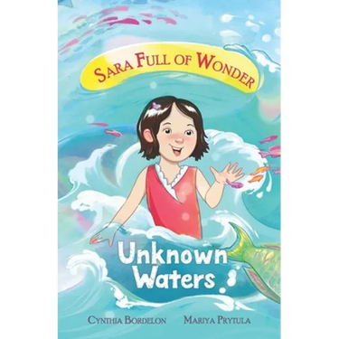 Unknown Waters: Sara's Magical Coral Reef Adventure