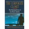 Corporate Closet: The Professional Lives of Gay Men in America