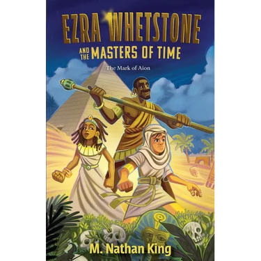 Ezra Whetstone and the Masters of Time - The Mark of Aion