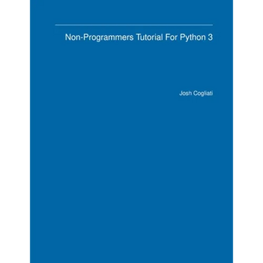 Non-Programmers Tutorial For Python 3