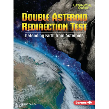Double Asteroid Redirection Test: Defending Earth from Asteroids