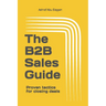 The B2B Sales Guide: Proven tactics for closing deals