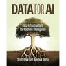 Data for AI: Data Infrastructure for Machine Intelligence