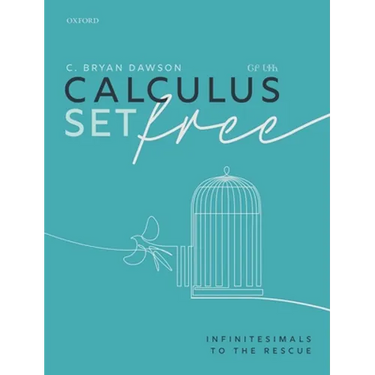 Calculus Set Free: Infinitesimals to the Rescue