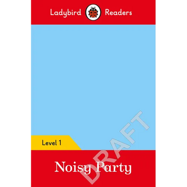 Ladybird Readers Level 1 - Pablo: Noisy Party: (Elt Graded Reader)