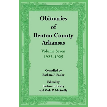 Obituaries of Benton County, Arkansas: Volume 7, 1923-1925