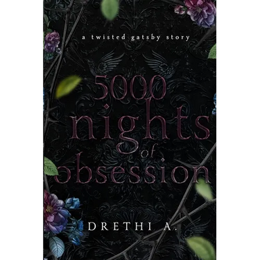 5000 Nights of Obsession: A Twisted Gatsby Story
