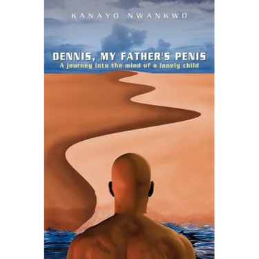 Dennis, My Father's Penis