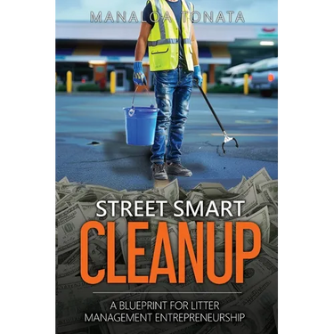 Street Smart Cleanup: A Blueprint for Litter Management Entrepreneurship