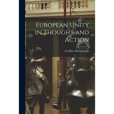 European Unity in Thought and Action