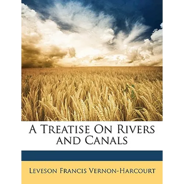 A Treatise on Rivers and Canals