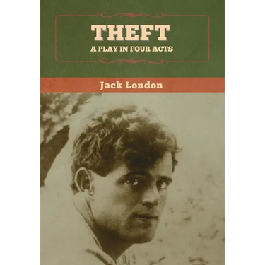 Theft: A Play in Four Acts
