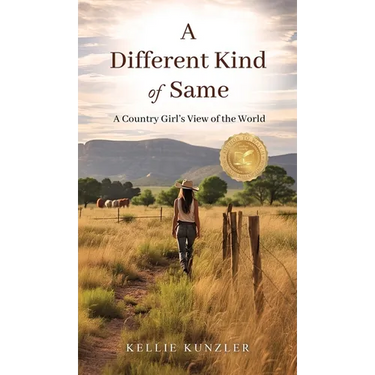 A Different Kind of Same: A Country Girl's View of the World