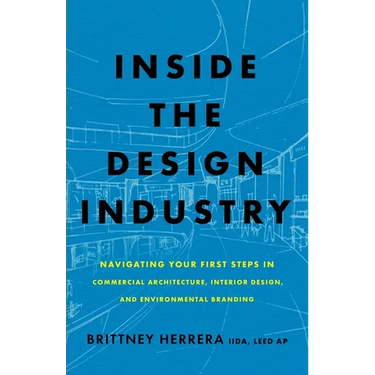 Inside the Design Industry: Navigating Your First Steps in Commercial Architecture, Interior Design, and Environmental Branding