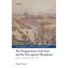 Disappearance of the Soul and the Turn Against Metaphysics: Austrian Philosophy 1874-1918