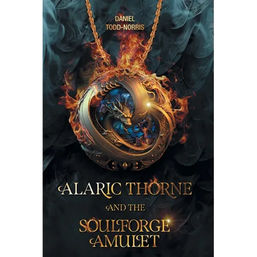 Alaric Thorne and the Soulforge Amulet