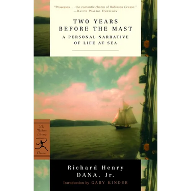 Two Years Before the Mast: A Personal Narrative of Life at Sea