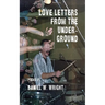 Love Letters from the Underground