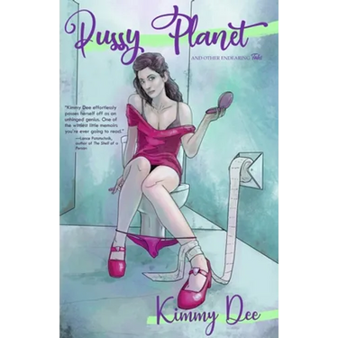 Pussy Planet and Other Endearing Tales