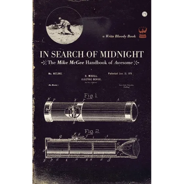 In Search of Midnight: The Mike McGee Handbook of Awesome