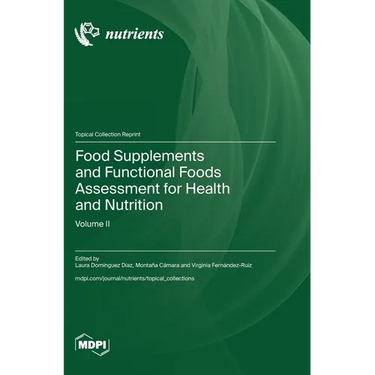 Food Supplements and Functional Foods Assessment for Health and Nutrition