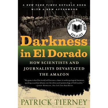 Darkness in El Dorado: How Scientists and Journalists Devastated the Amazon