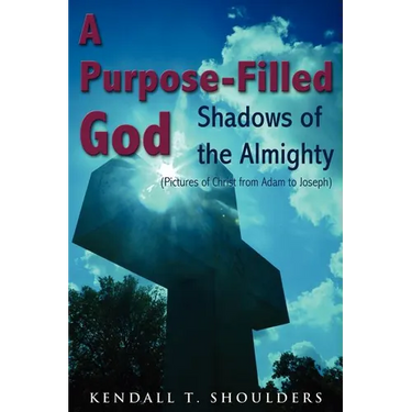 A Purpose-Filled God: Shadows of the Almighty