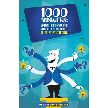 1000 Answers: What Everyone Should Know About Stuttering