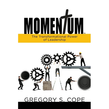 Momentum: The Transformational Power of Leadership