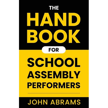 The Handbook for School Assembly Performers