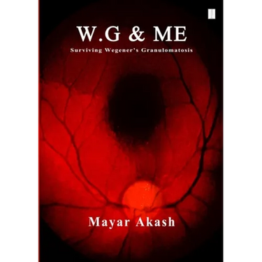 W.G & ME, Surviving Wegener's Granulomatosis: Wegener's Granulomatosis