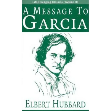 A Message to Garcia