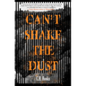 Can't Shake the Dust