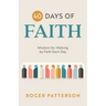 40 Days of Faith: Wisdom for Walking by Faith Each Day