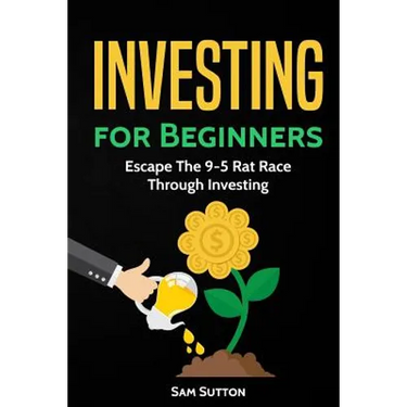 Investing for Beginners: Escape The 9-5 Rat Race Through Investing