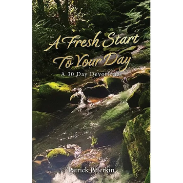 A Fresh Start To Your Day: A 30 Day Devotional