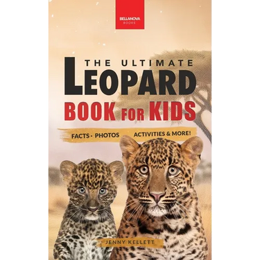 Leopards The Ultimate Leopard Book for Kids: Interactive Facts, Photos & Quizzes: 100+ Amazing Leopard Facts for Kids Ages 8-12