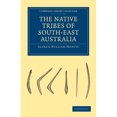 The Native Tribes of South-East Australia