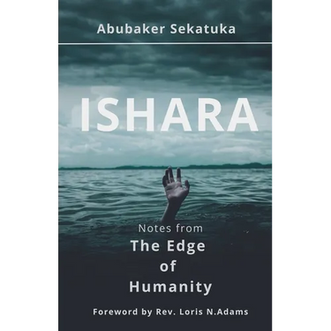 Ishara: Notes from The Edge of Humanity