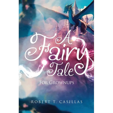 A Fairy Tale (For Grownups)