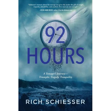 92 Hours: A Teenager's Journey - Triumphs, Tragedy, Tranquility