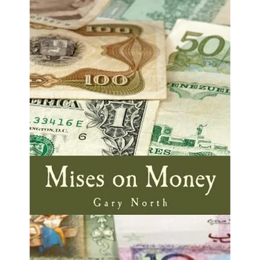 Mises on Money (Large Print Edition)