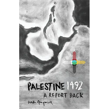 Palestine 1492: A Report Back