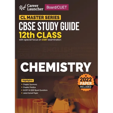Board plus CUET 2023 CL Master Series - CBSE Study Guide - Class 12 - Chemistry