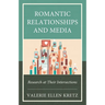 Romantic Relationships and Media: Research at Their Intersections